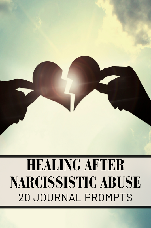 Healing After Narcissistic Abuse: 20 Journal Prompts to Support Your Recovery