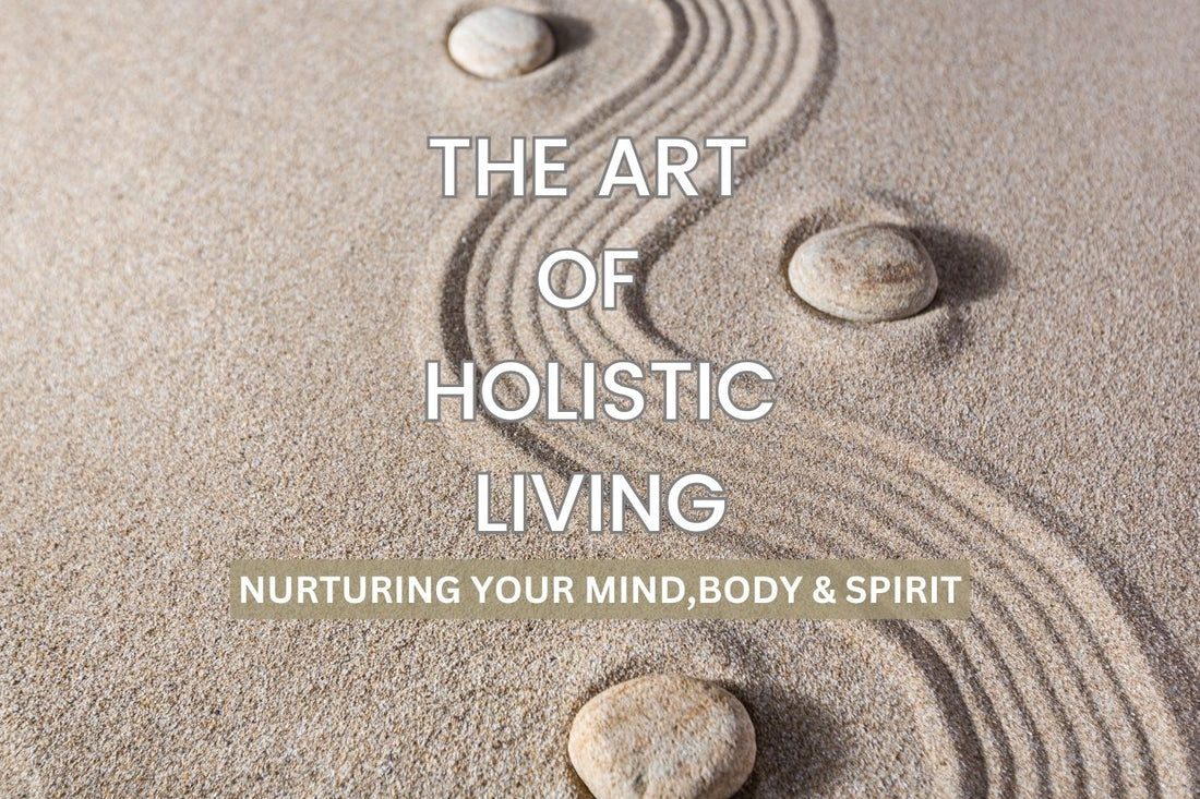 Embracing holistic living to balance mind, body, and spirit for deeper personal wellness and harmony