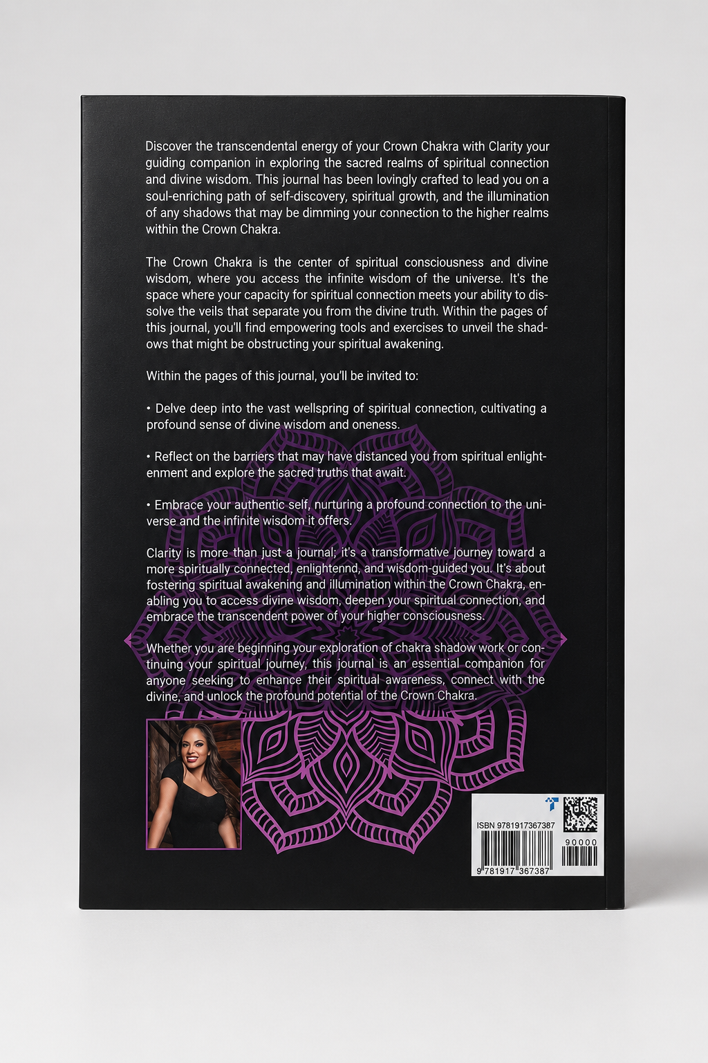 Back cover of the Clarity Crown Chakra healing journal featuring spiritual growth guidance, shadow work prompts, author photo, barcode, ISBN and purple mandala artwork on a black background.