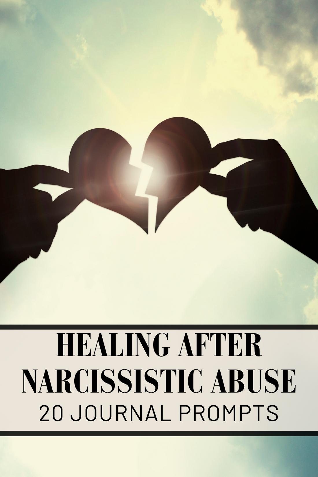 Healing After Narcissistic Abuse: 20 Journal Prompts to Support Your Recovery