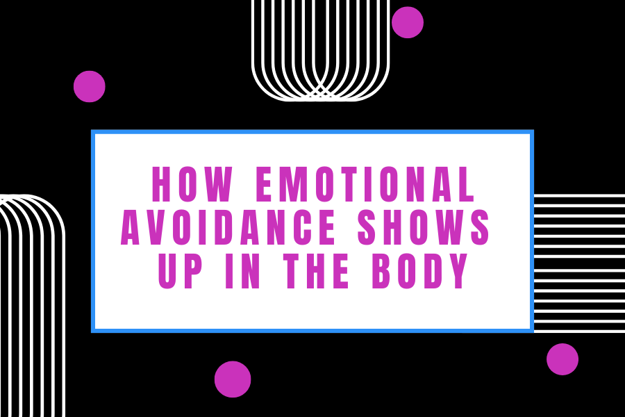 Blog title image for ‘How Emotional Avoidance Shows Up in the Body’ — emotional avoidance, somatic trauma, nervous system responses, body-based healing.