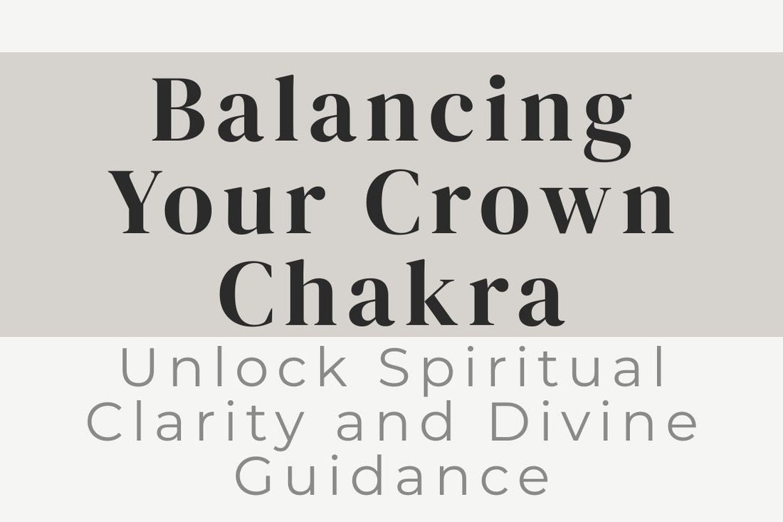 blog cover image for "Balancing Your Crown Chakra: Unlock Spiritual Clarity and Divine Guidance" – crown chakra healing, spiritual clarity, divine connection, higher awareness