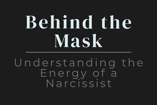 blog cover image for "Behind the Mask: Understanding the Energy of a Narcissist" – narcissistic behavior, emotional manipulation, energy dynamics, psychological patterns