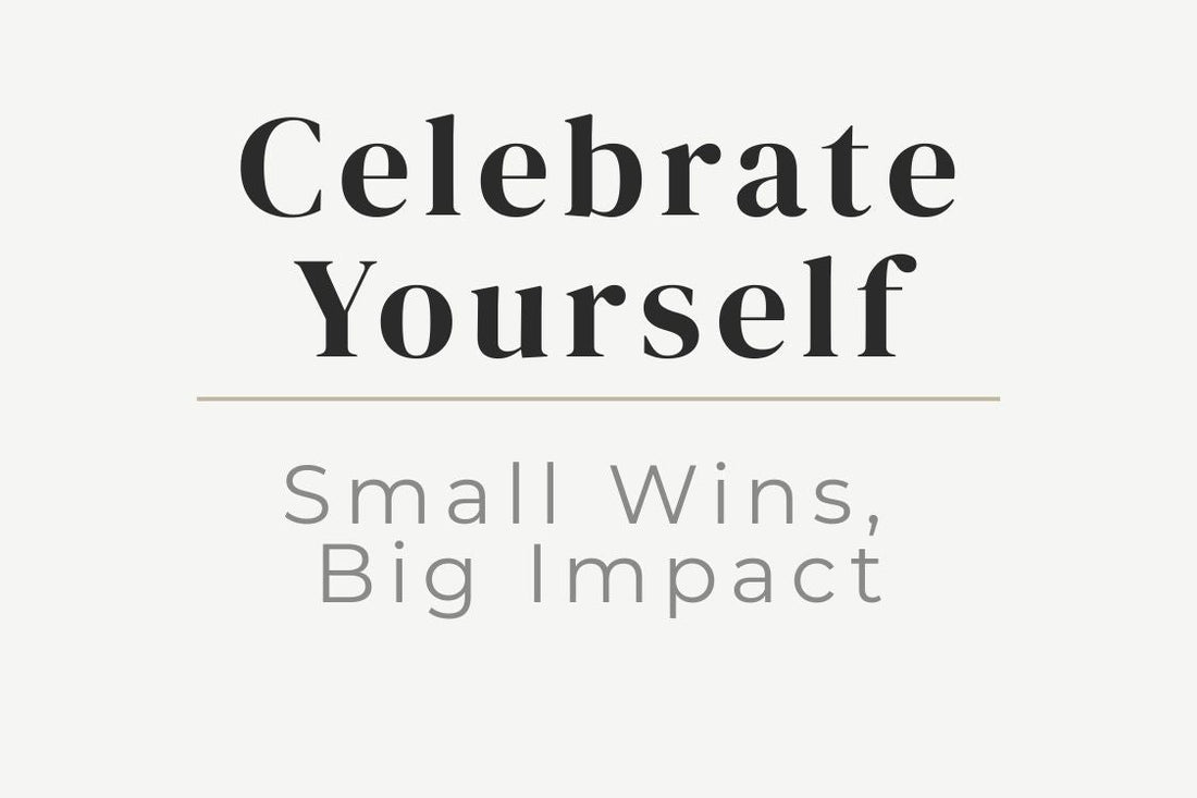 blog cover image for "Celebrate Yourself: Small Wins, Big Impact" – self-celebration, personal growth, self-worth, mindset shift