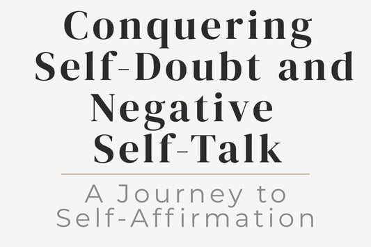 blog cover image for "Conquering Self-Doubt and Negative Self-Talk: A Journey to Self-Affirmation" – self-doubt, negative self-talk, self-affirmation, personal growth
