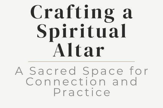 blog cover image for "Crafting a Spiritual Altar: A Sacred Space for Connection and Practice" – spiritual altar, sacred space, spiritual practice, intention setting