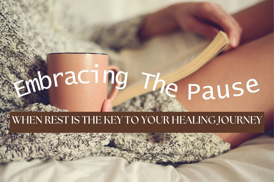 Blog banner for Embracing the Pause: When Rest is the Key to Your Healing Journey, exploring how intentional rest supports self-reflection and personal growth.