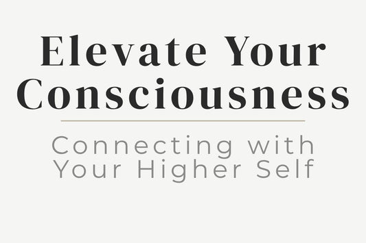 blog cover image "Elevate Your Consciousness: Connecting with Your Higher Self" higher self, spiritual awakening, consciousness expansion, inner guidance, spiritual growth