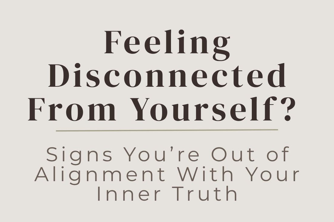 blog image cover "Signs You’re Out of Alignment With Your Inner Truth: How Disconnection Shows Up Every Day" inner truth, emotional disconnection, self awareness, alignment, spiritual growth, nervous system regulation, personal growth