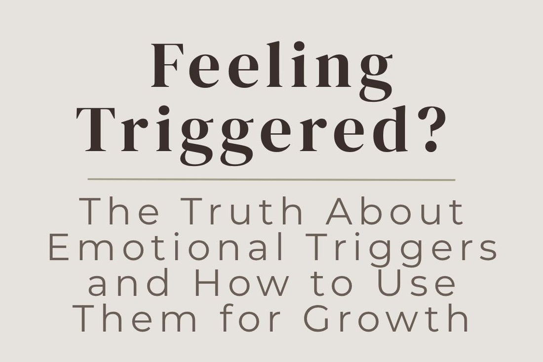 blog cover image "Feeling Triggered? The Truth About Emotional Triggers and How to Use Them for Growth" emotional triggers, trauma healing, self awareness, emotional growth, healing journey