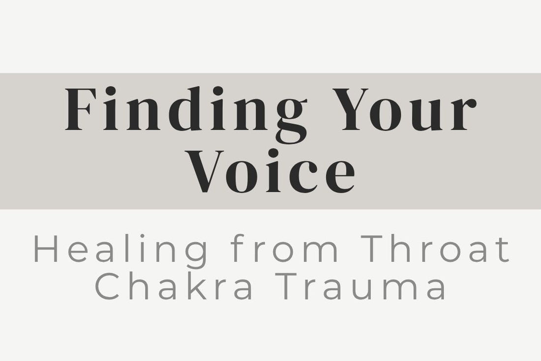 blog cover image "Finding Your Voice: Healing from Throat Chakra Trauma" throat chakra, self expression, communication healing, voice empowerment, chakra healing
