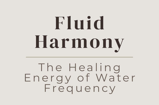 blog cover image "Fluid Harmony: The Healing Energy of Water Frequency" water energy, healing frequency, emotional flow, cleansing energy, spiritual healing