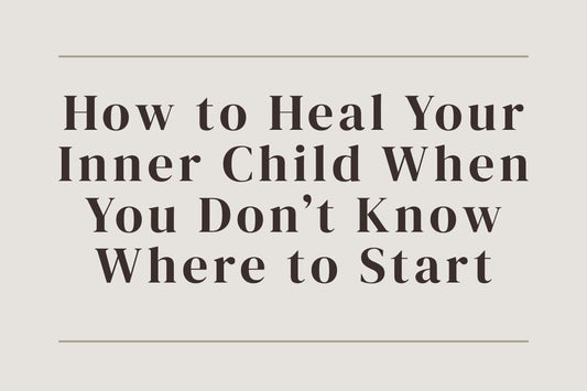 blog image cover "How to Heal Your Inner Child When You Don’t Know Where to Start" inner child healing, emotional healing, trauma recovery, self awareness, childhood wounds, self compassion, healing journey
