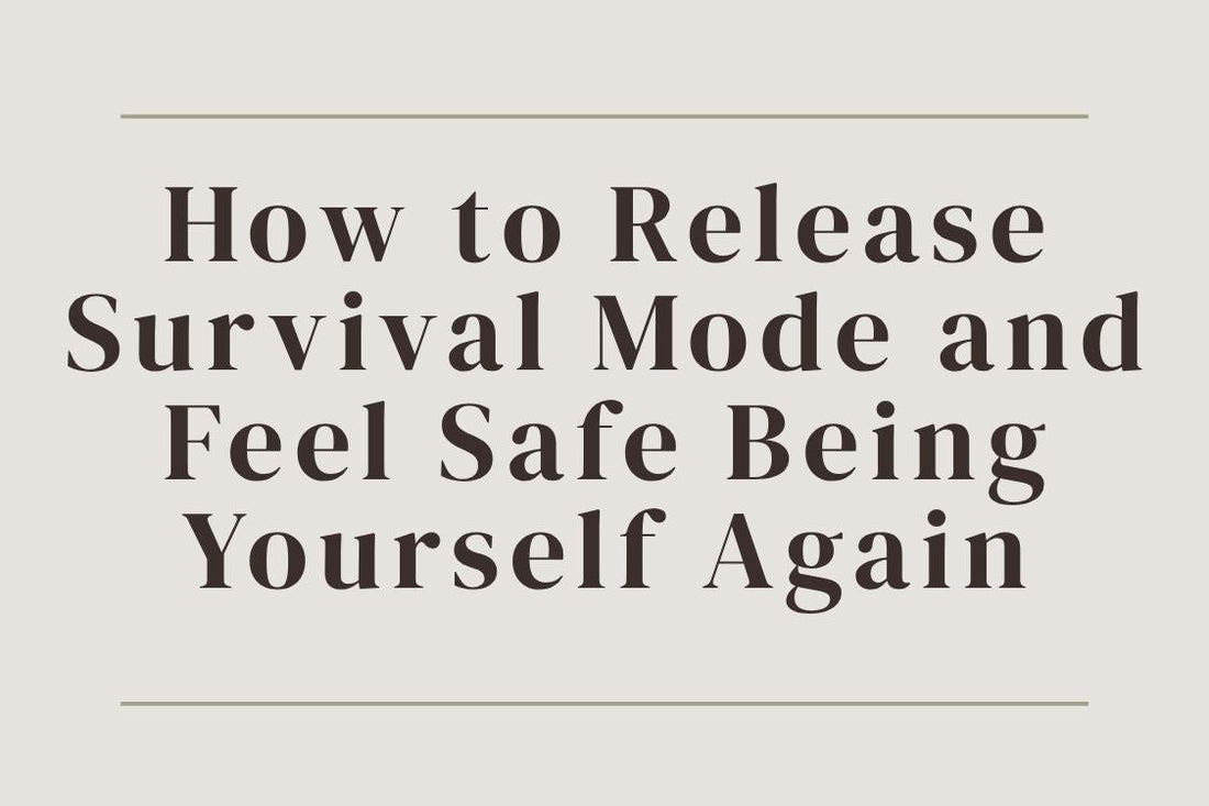 blog image cover "How to Release Survival Mode and Feel Safe Being Yourself Again" survival mode, nervous system regulation, trauma healing, emotional safety, self trust, somatic healing, inner security
