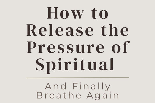 blog cover image "How to Release the Pressure of Spiritual Perfection (and Finally Breathe Again)" spiritual perfectionism, pressure, emotional release, self acceptance, healing journey