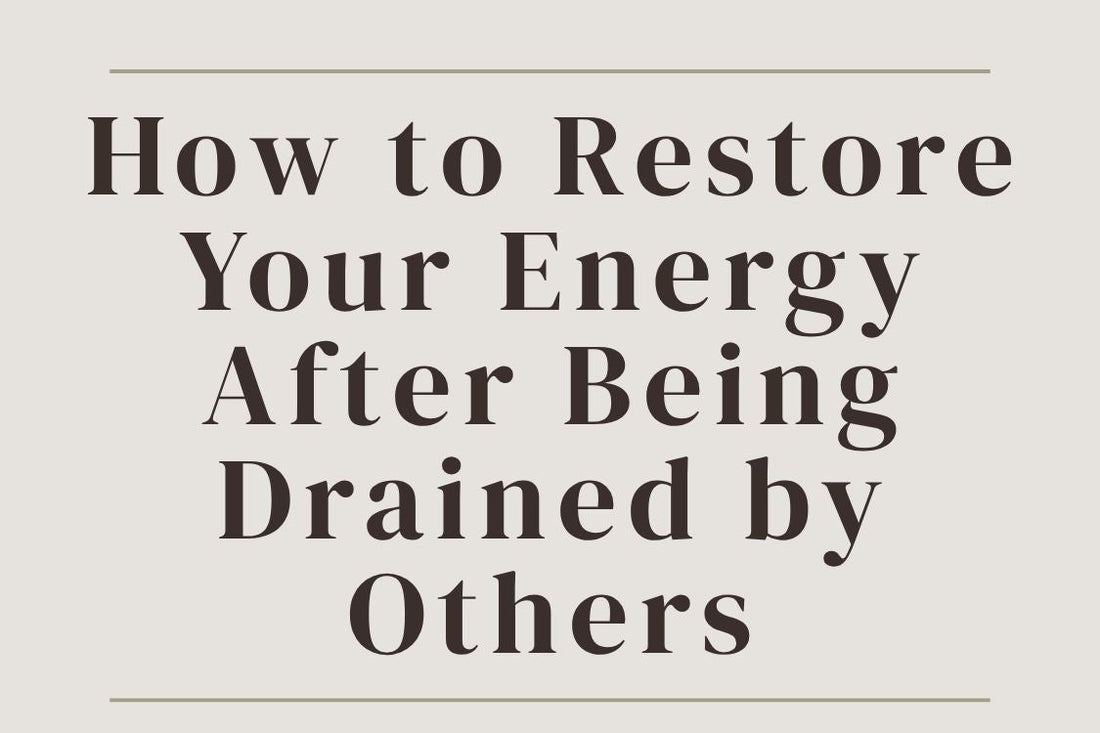 blog image cover "How to Restore Your Energy After Being Drained by Others" energy protection, emotional boundaries, energy healing, self care, nervous system regulation, emotional exhaustion, personal recovery