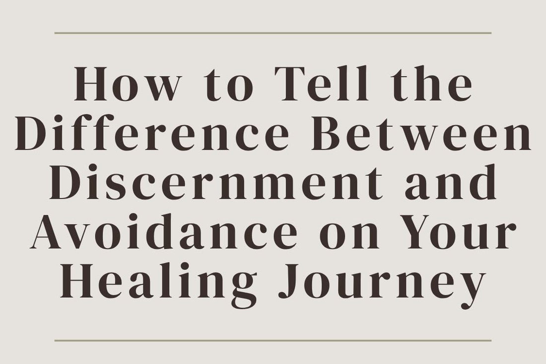blog cover image "How to Tell the Difference Between Discernment and Avoidance on Your Healing Journey" discernment, avoidance patterns, self awareness, healing journey, emotional growth