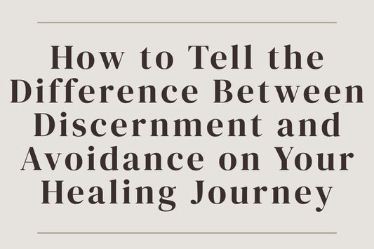 blog cover image "How to Tell the Difference Between Discernment and Avoidance on Your Healing Journey" discernment, avoidance patterns, self awareness, healing journey, emotional growth