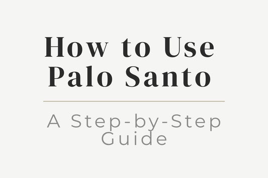 blog cover image "How to Use Palo Santo: A Step-by-Step Guide" palo santo, energy cleansing, spiritual ritual, smudging, energy clearing