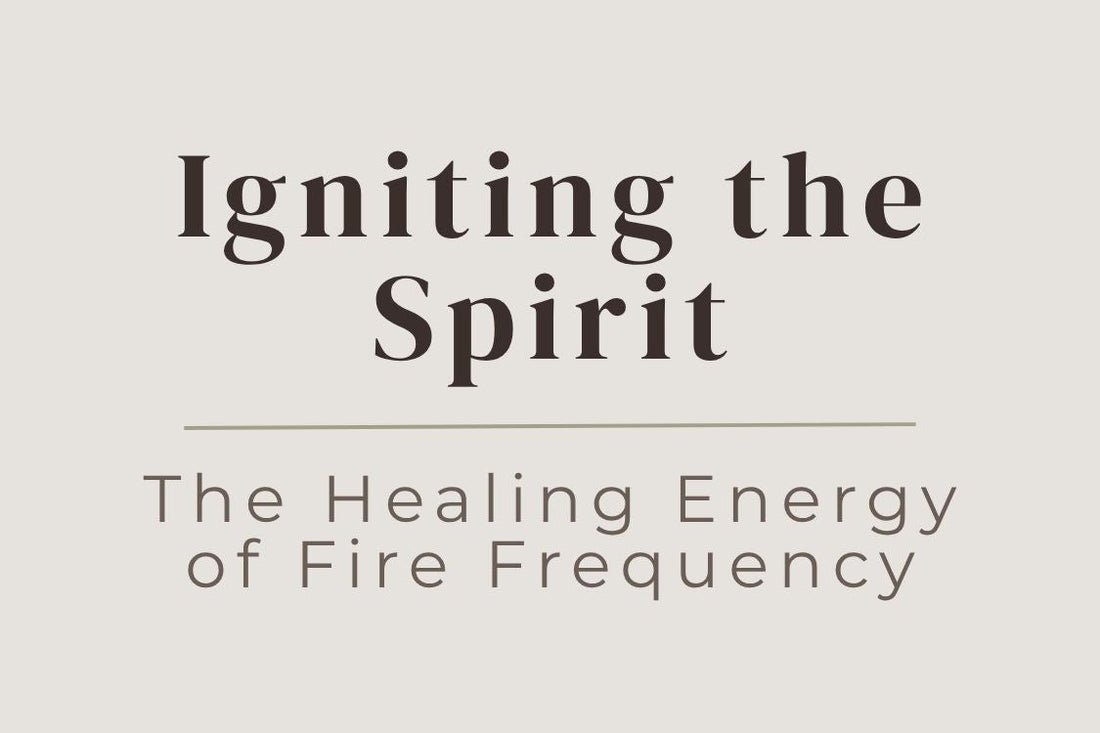 blog cover image "Igniting the Spirit: The Healing Energy of Fire Frequency" fire energy, transformation, energy healing, passion, spiritual awakening