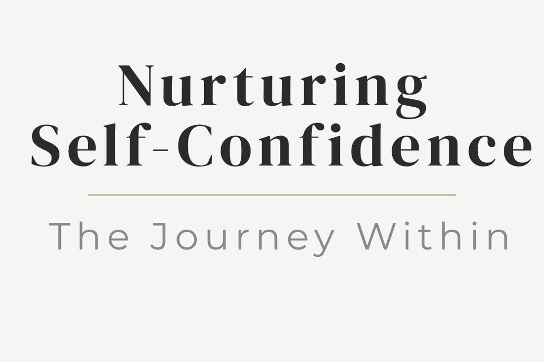 blog cover image "Nurturing Self-Confidence: The Journey Within" self confidence, self worth, personal growth, inner strength, self belief