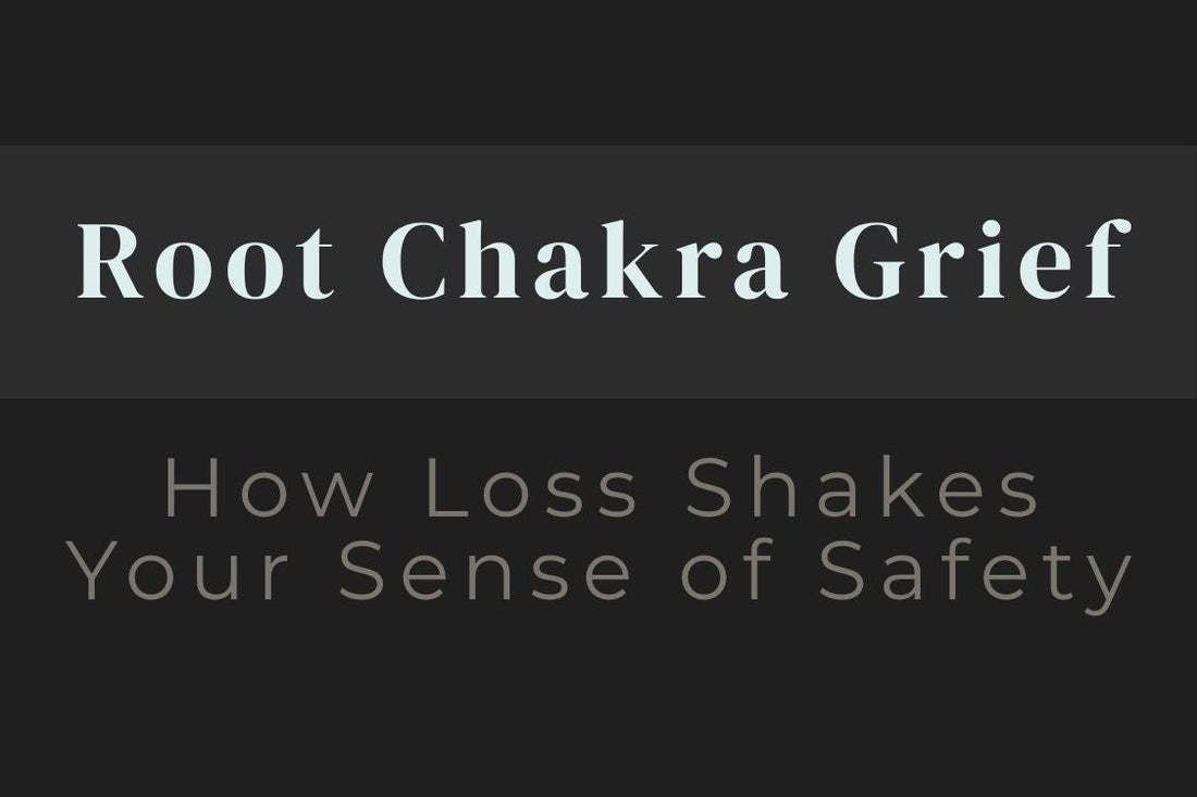 blog image cover "Root Chakra Grief: How Loss Shakes Your Sense of Safety" root chakra, grief healing, emotional safety, grounding, trauma healing, stability, nervous system regulation
