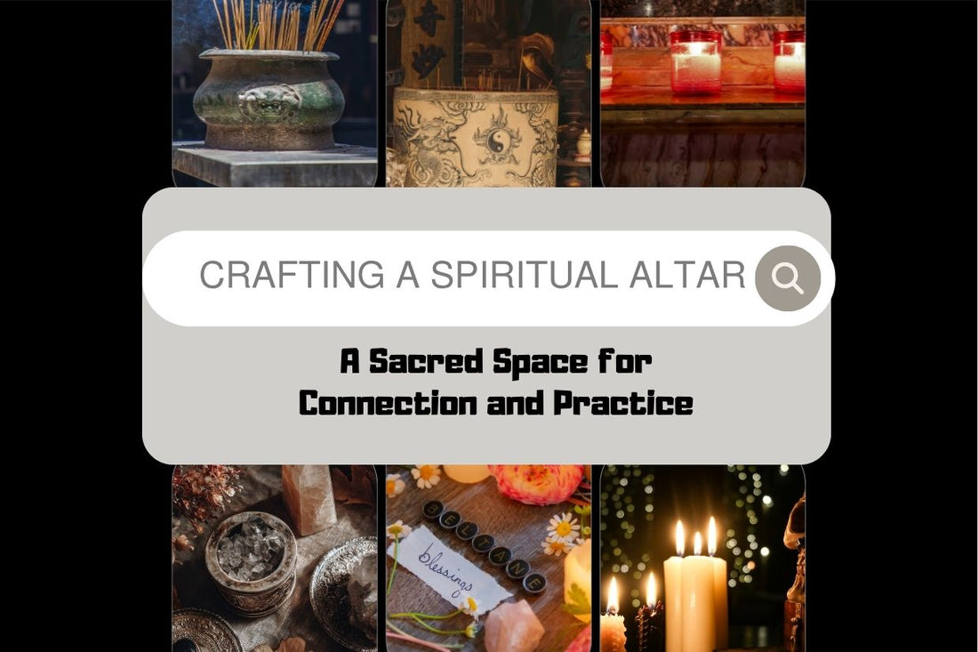 Blog banner for Crafting a Spiritual Altar: creating a sacred space for connection, reflection, and energy-focused spiritual practice.