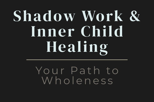 blog cover image "Shadow Work & Inner Child Healing: Your Path to Wholeness" shadow work, inner child healing, self awareness, emotional healing, personal growth