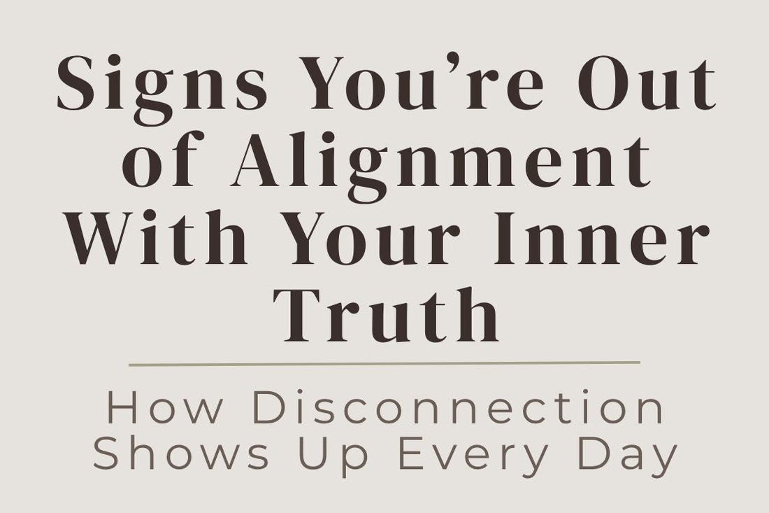 blog image cover "Signs You’re Out of Alignment With Your Inner Truth: How Disconnection Shows Up Every Day" inner truth, emotional disconnection, self awareness, alignment, spiritual growth, nervous system regulation, personal growth