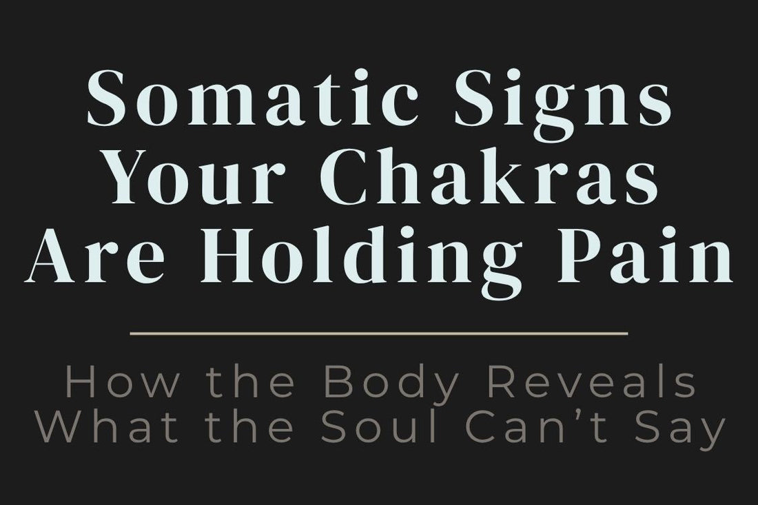 blog image cover "Somatic Signs Your Chakras Are Holding Pain: How the Body Reveals What the Soul Can’t Say" somatic healing, chakra system, body awareness, emotional pain, energy blocks, nervous system regulation, trauma healing