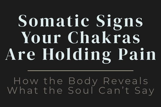 blog image cover "Somatic Signs Your Chakras Are Holding Pain: How the Body Reveals What the Soul Can’t Say" somatic healing, chakra system, body awareness, emotional pain, energy blocks, nervous system regulation, trauma healing