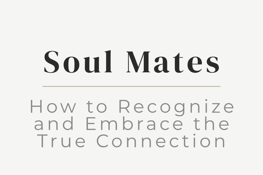 blog cover image "Soul Mates: How to Recognize and Embrace the True Connection" soul mates, deep connection, spiritual relationships, emotional bonds, personal growth
