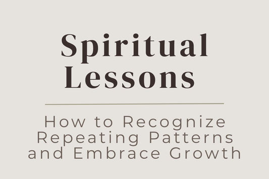 blog cover image "Spiritual Lessons: How to Recognize Repeating Patterns and Embrace Growth" repeating patterns, spiritual growth, self awareness, life lessons, personal development