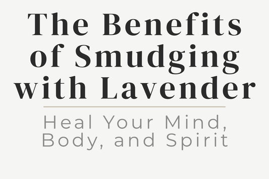 blog title cover “The Benefits of Smudging with Lavender: Heal Your Mind, Body, and Spirit” lavender smudging, energy cleansing, spiritual healing, relaxation, mind body spirit, calming energy