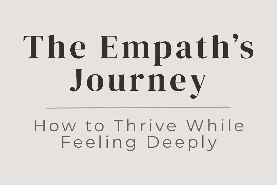 blog title cover “The Empath’s Journey: How to Thrive While Feeling Deeply” empath, emotional sensitivity, energy protection, self-awareness, healing journey, emotional balance