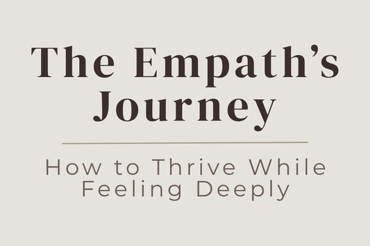 blog title cover “The Empath’s Journey: How to Thrive While Feeling Deeply” empath, emotional sensitivity, energy protection, self-awareness, healing journey, emotional balance