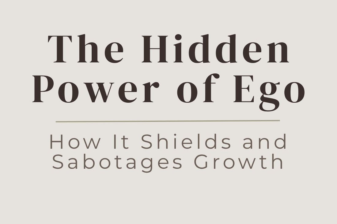 blog title cover “The Hidden Power of Ego: How It Shields and Sabotages Growth” ego, self-awareness, personal growth, shadow work, emotional patterns, inner healing