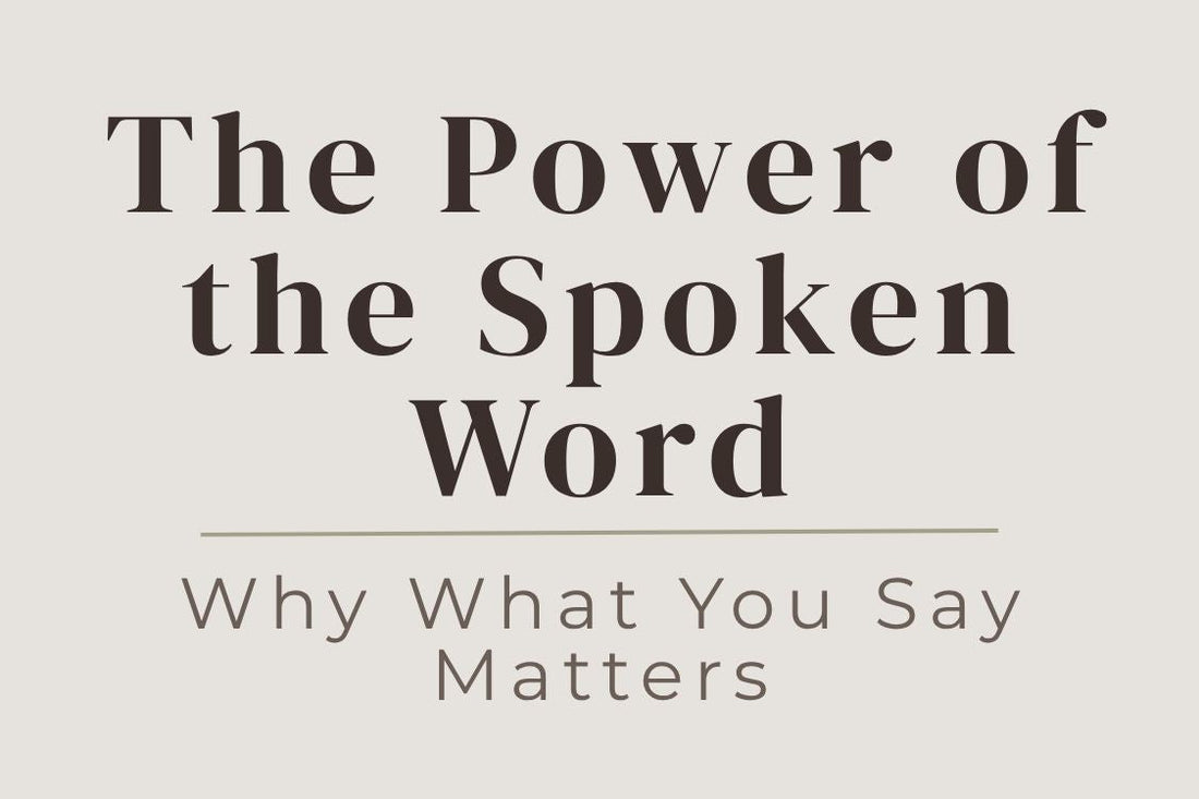 blog title cover “The Power of the Spoken Word: Why What You Say Matters” spoken word, communication, self-expression, throat chakra, manifestation, mindful speech