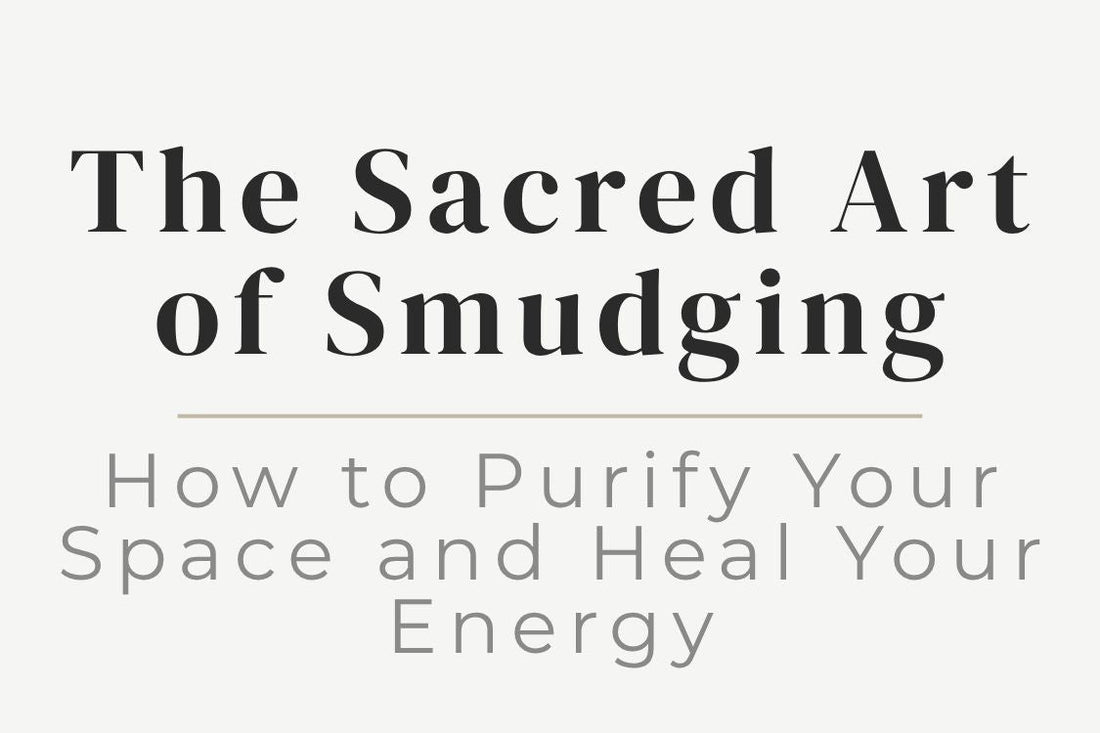 blog title cover “The Sacred Art of Smudging: How to Purify Your Space and Heal Your Energy” smudging, energy cleansing, spiritual ritual, purifying space, healing energy, sacred practice