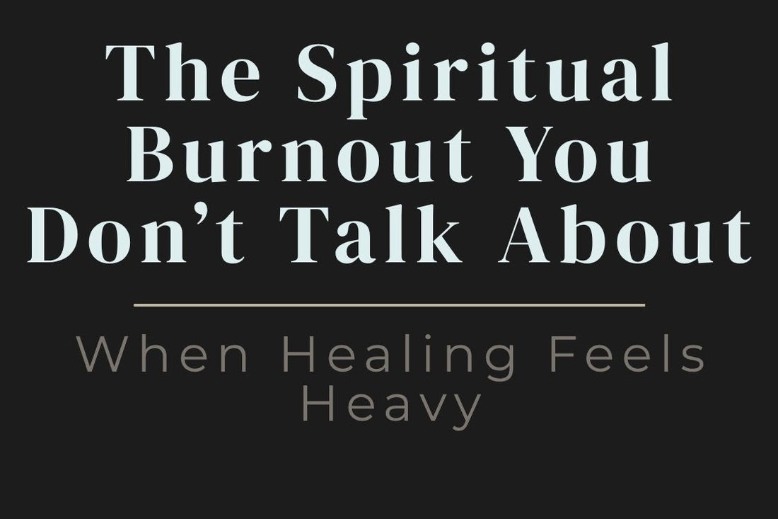 blog title cover “The Spiritual Burnout You Don’t Talk About: When Healing Feels Heavy” spiritual burnout, emotional exhaustion, healing fatigue, energy depletion, self-care, healing journey