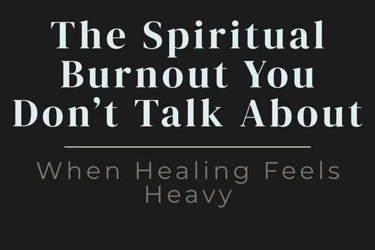 blog title cover “The Spiritual Burnout You Don’t Talk About: When Healing Feels Heavy” spiritual burnout, emotional exhaustion, healing fatigue, energy depletion, self-care, healing journey