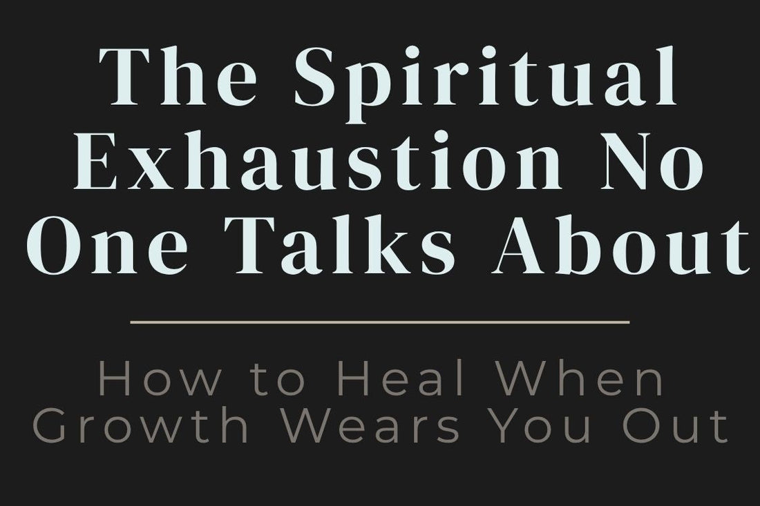 blog image cover "The Spiritual Exhaustion No One Talks About: How to Heal When Growth Wears You Out" spiritual burnout, emotional exhaustion, healing fatigue, nervous system regulation, self care, trauma healing, personal growth