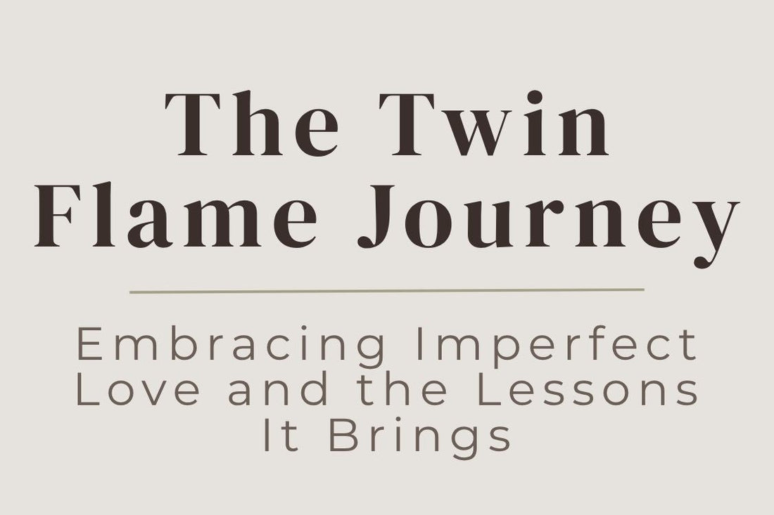 blog title cover “The Twin Flame Journey: Embracing Imperfect Love and the Lessons It Brings” twin flame, spiritual connection, relationships, emotional growth, karmic lessons, healing journey