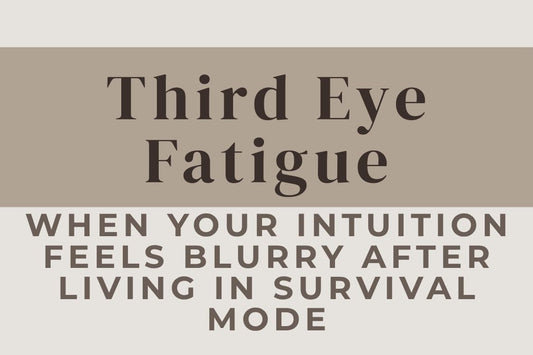 blog image cover "Third Eye Fatigue: When Your Intuition Feels Blurry After Living in Survival Mode" third eye chakra, intuition fatigue, survival mode, nervous system regulation, mental clarity, energy imbalance, emotional healing