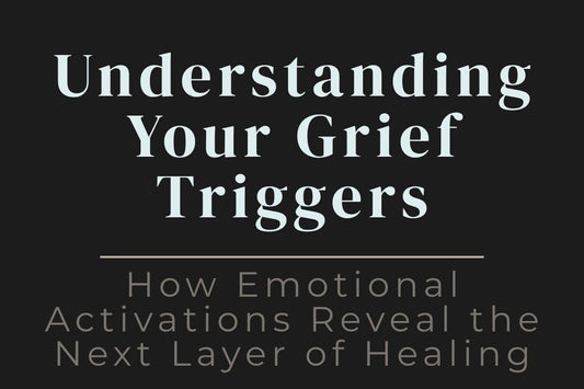 blog image cover "Understanding Your Grief Triggers: How Emotional Activations Reveal the Next Layer of Healing" grief triggers, emotional activation, trauma healing, self awareness, nervous system response, emotional processing, healing journey
