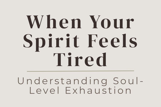 blog title cover “When Your Spirit Feels Tired: Understanding Soul-Level Exhaustion” soul exhaustion, spiritual burnout, emotional fatigue, energy depletion, self-care, healing journey