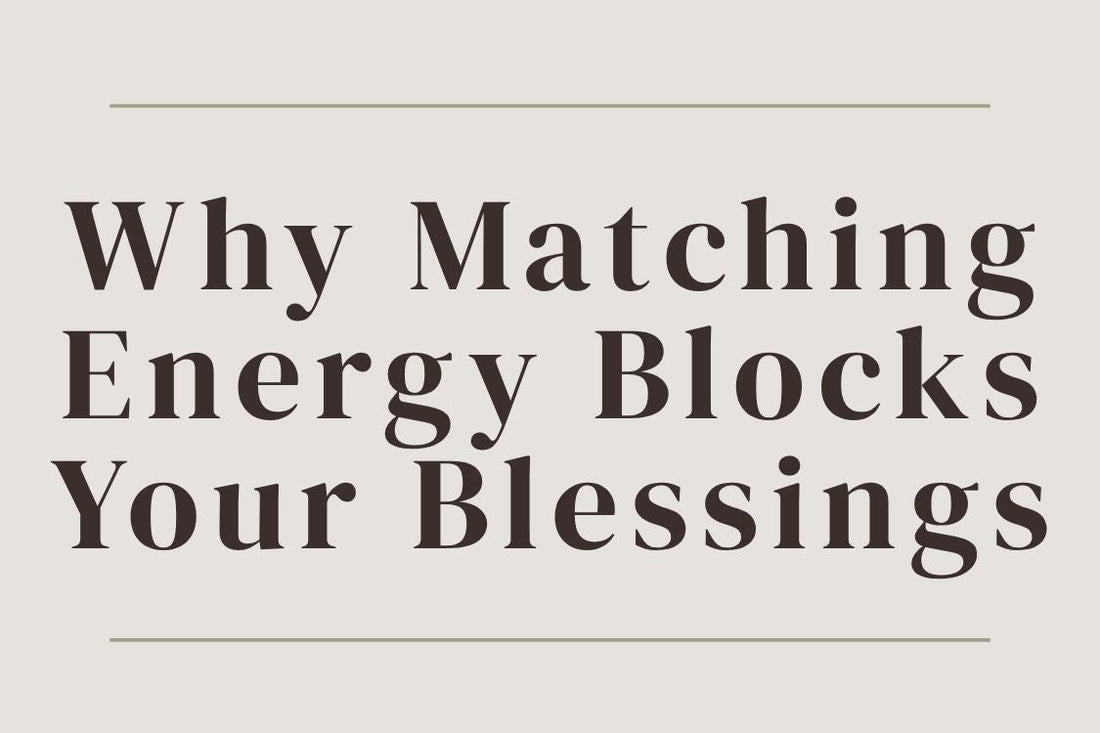 blog image cover "Why Matching Energy Blocks Your Blessings" energy alignment, emotional reactivity, personal growth, self awareness, spiritual growth, mindset shift, manifestation blocks