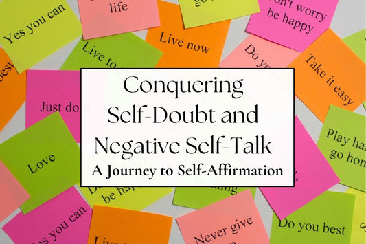 Conquering Self-Doubt blog banner highlighting negative self-talk, self-affirmation, and personal empowerment.