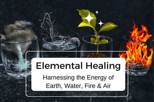 Elemental Healing blog banner highlighting the energies of earth, water, fire, and air.