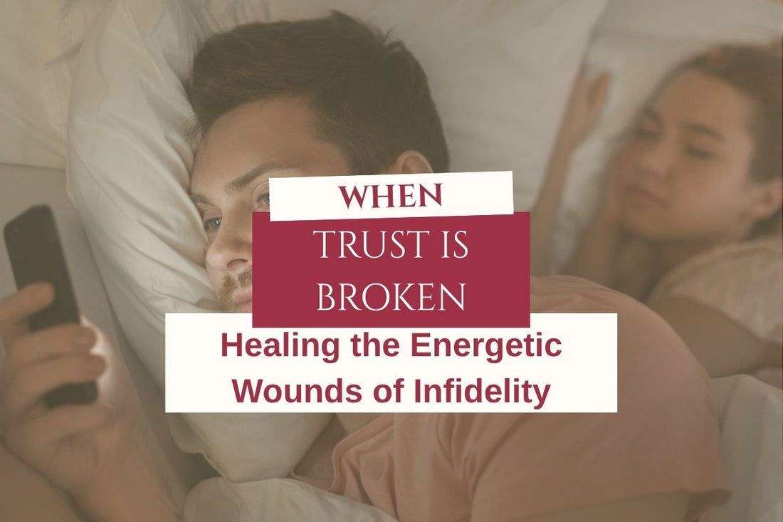 Blog banner for When Trust Is Broken: healing energetic wounds of infidelity, restoring trust, and reclaiming personal power.